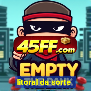 litoral da sorte